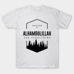 ALHAMDULILLAH For Everything T-Shirt